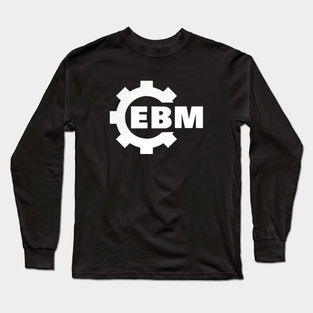 EBM - Techno Music Long Sleeve T-Shirt by GiGiGabutto